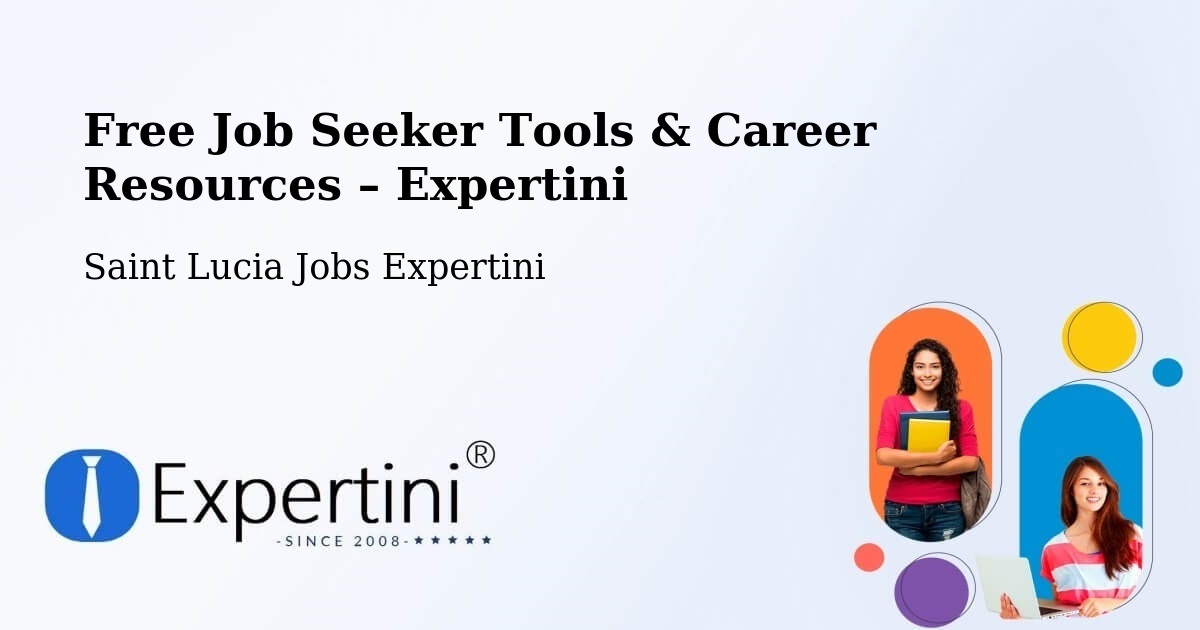 Free Job Seeker Tools & Career Resources – Gomier - Gomier, Saint Lucia Jobs Expertini