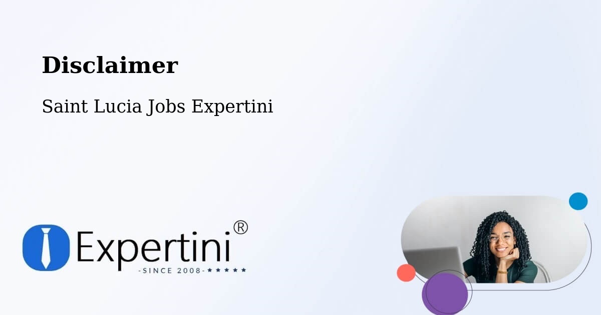 Disclaimer – Gomier - Saint Lucia Jobs Expertini